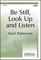 Be Still, Look up and Listen SATB choral sheet music cover